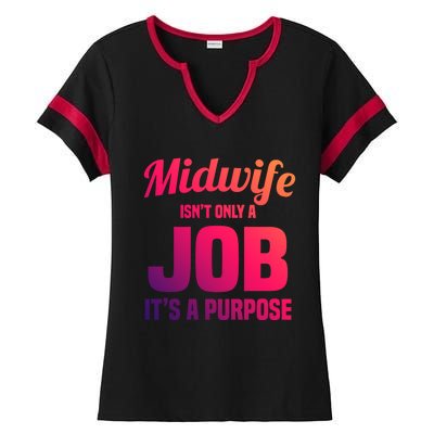 Midwife Healthcare Worker Labour Birth Job Purpose Gift Ladies Halftime Notch Neck Tee