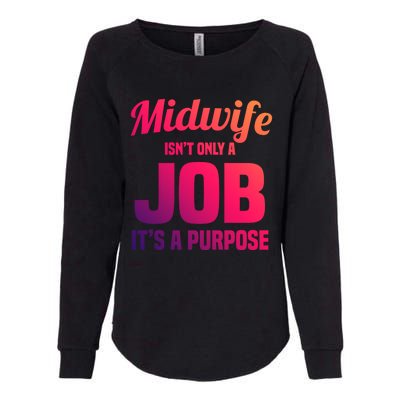 Midwife Healthcare Worker Labour Birth Job Purpose Gift Womens California Wash Sweatshirt