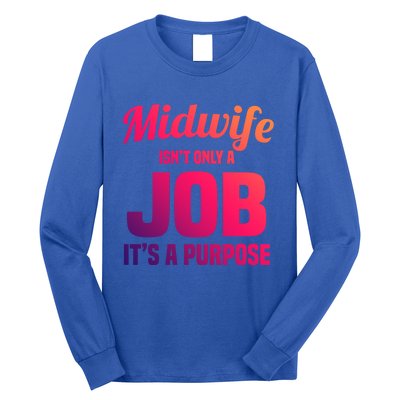 Midwife Healthcare Worker Labour Birth Job Purpose Gift Long Sleeve Shirt