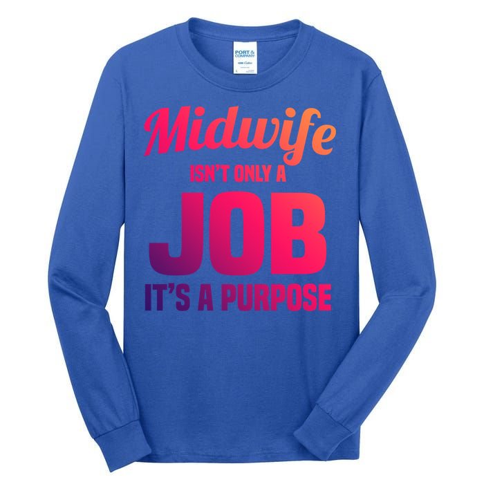 Midwife Healthcare Worker Labour Birth Job Purpose Gift Tall Long Sleeve T-Shirt