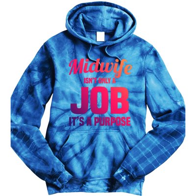 Midwife Healthcare Worker Labour Birth Job Purpose Gift Tie Dye Hoodie