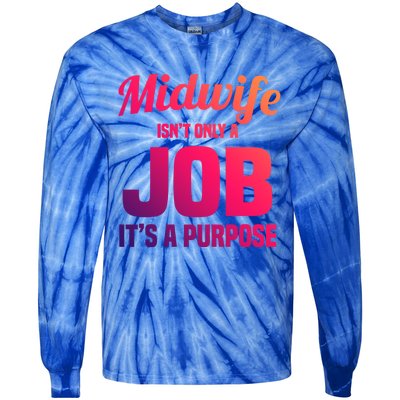 Midwife Healthcare Worker Labour Birth Job Purpose Gift Tie-Dye Long Sleeve Shirt