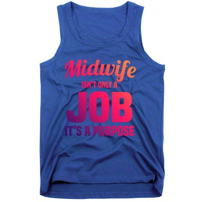 Midwife Healthcare Worker Labour Birth Job Purpose Gift Tank Top