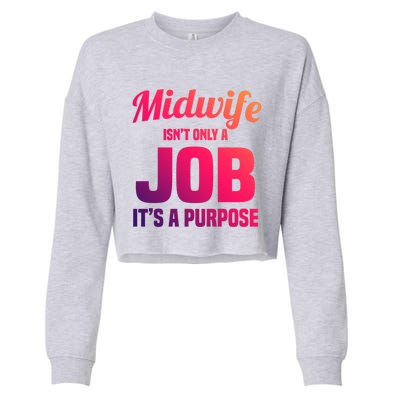 Midwife Healthcare Worker Labour Birth Job Purpose Gift Cropped Pullover Crew