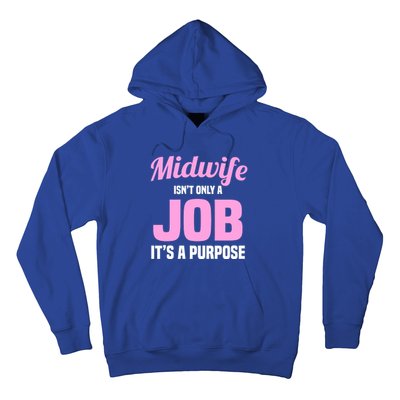 Midwife Healthcare Worker Labour Birth Job Purpose Gift Hoodie