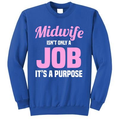 Midwife Healthcare Worker Labour Birth Job Purpose Gift Sweatshirt