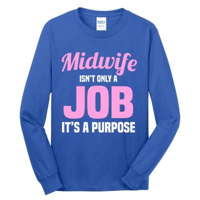 Midwife Healthcare Worker Labour Birth Job Purpose Gift Tall Long Sleeve T-Shirt