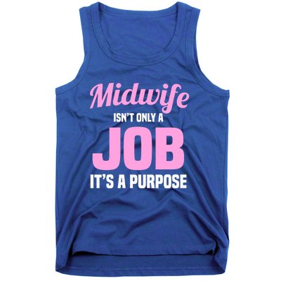 Midwife Healthcare Worker Labour Birth Job Purpose Gift Tank Top