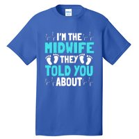 Midwife Healthcare Worker Obstetrician Labour Birth Gift Tall T-Shirt