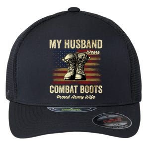 My Husband Wears Combat Boots Proud Army Wife Veteran Day Funny Gift Flexfit Unipanel Trucker Cap