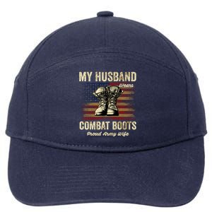 My Husband Wears Combat Boots Proud Army Wife Veteran Day Funny Gift 7-Panel Snapback Hat