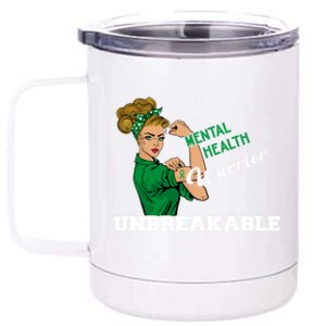 Mental Health Warrior Unbreakable Awareness Day Girls Cool Gift 12 oz Stainless Steel Tumbler Cup