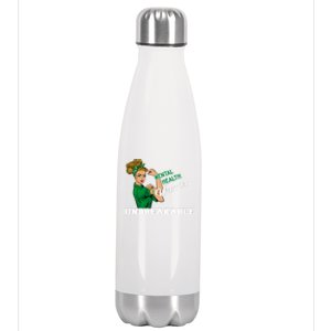 Mental Health Warrior Unbreakable Awareness Day Girls Cool Gift Stainless Steel Insulated Water Bottle