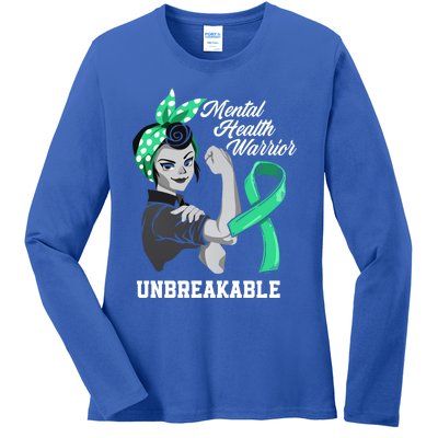 Mental Health Warrior Unbreakable Tal Health Awareness Meaningful Gift Ladies Long Sleeve Shirt