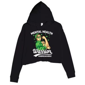 Mental Health Warrior Unbreakable Survivors Of Tal Health Gift Crop Fleece Hoodie