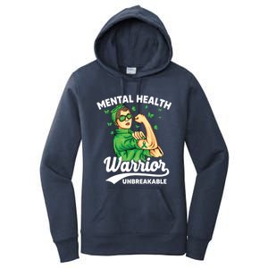 Mental Health Warrior Unbreakable Survivors Of Tal Health Gift Women's Pullover Hoodie