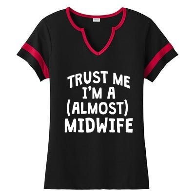 Midwife Healthcare Worker Labour Almost Obstetrician Gift Ladies Halftime Notch Neck Tee