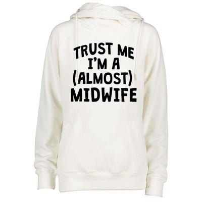 Midwife Healthcare Worker Labour Almost Obstetrician Gift Womens Funnel Neck Pullover Hood