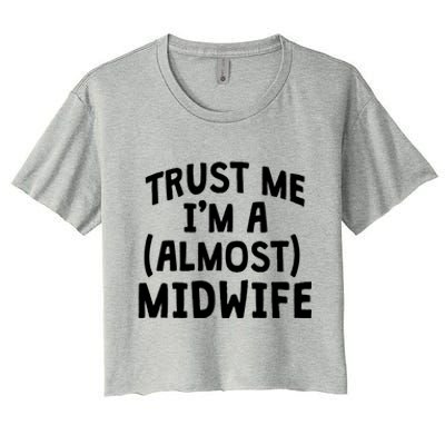 Midwife Healthcare Worker Labour Almost Obstetrician Gift Women's Crop Top Tee