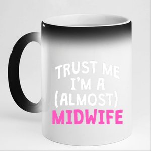 Midwife Healthcare Worker Labour Almost Obstetrician Cute Gift 11oz Black Color Changing Mug