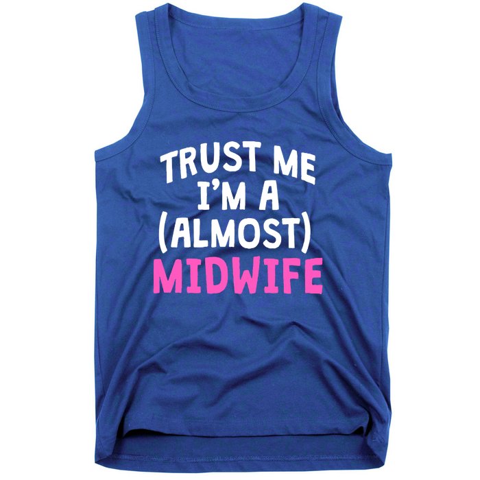 Midwife Healthcare Worker Labour Almost Obstetrician Cute Gift Tank Top