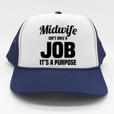 Midwife Healthcare Worker Labour Birth Job Purpose Gift Trucker Hat