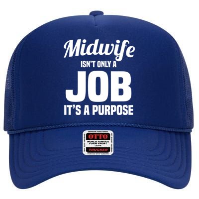 Midwife Healthcare Worker Labour Birth Job Purpose Gift High Crown Mesh Back Trucker Hat