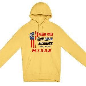 Myodb Harris Walz 2024 Mind Your Own Damn Business Premium Pullover Hoodie