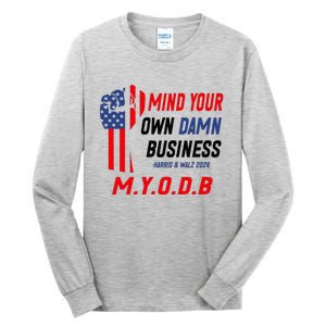 Myodb Harris Walz 2024 Mind Your Own Damn Business Tall Long Sleeve T-Shirt