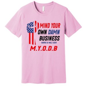 Myodb Harris Walz 2024 Mind Your Own Damn Business Premium T-Shirt