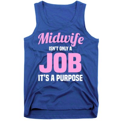 Midwife Healthcare Worker Labour Birth Job Purpose Meaningful Gift Tank Top