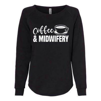 Midwife Healthcare Worker Labour Obstetrician Coffee Lover Great Gift Womens California Wash Sweatshirt