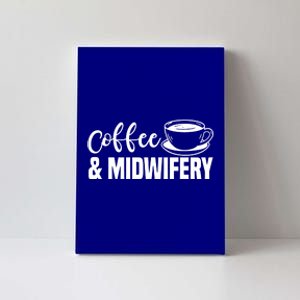 Midwife Healthcare Worker Labour Obstetrician Coffee Lover Great Gift Canvas