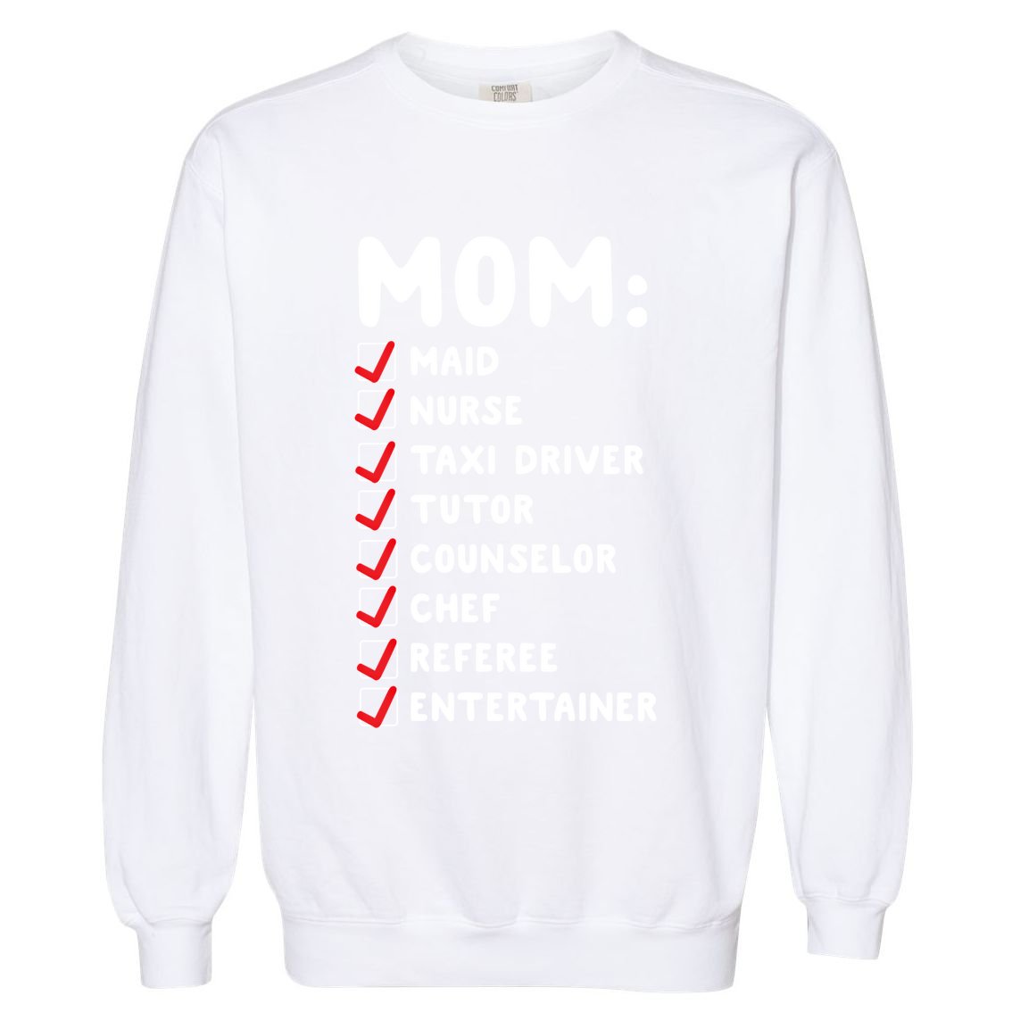 Mom Has Y Jobs Maid Chef Referee Funny Checklist Meme Gift Garment-Dyed Sweatshirt