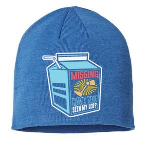 Missing Have You Seen My Leg Leg Amputation Humor Meaningful Gift Sustainable Beanie