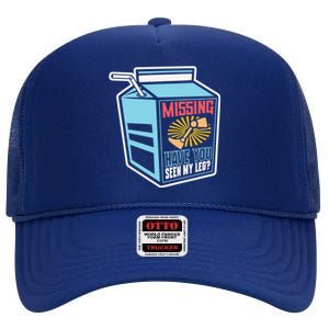 Missing Have You Seen My Leg Leg Amputation Humor Meaningful Gift High Crown Mesh Back Trucker Hat