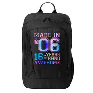 Made In 06 2006 16 Years Of Being Awesome Sweet Sixteen Birthday City Backpack