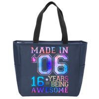 Made In 06 2006 16 Years Of Being Awesome Sweet Sixteen Birthday Zip Tote Bag