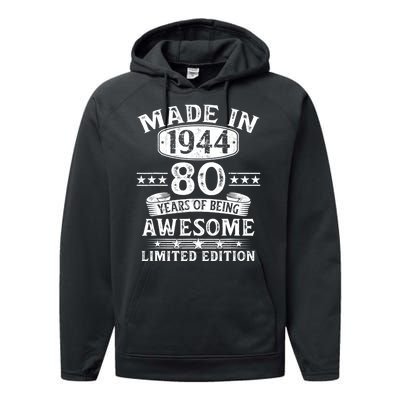 Made In 1944 80 Years Old Gifts 80th Birthday Gift Performance Fleece Hoodie