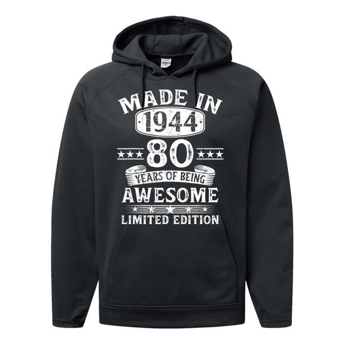 Made In 1944 80 Years Old Gifts 80th Birthday Gift Performance Fleece Hoodie