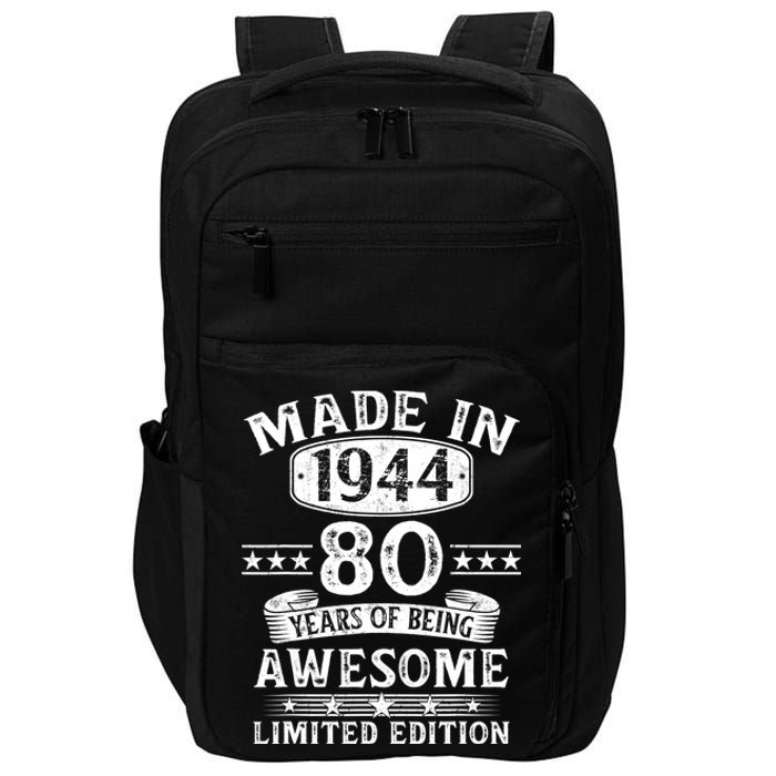 Made In 1944 80 Years Old Gifts 80th Birthday Gift Impact Tech Backpack