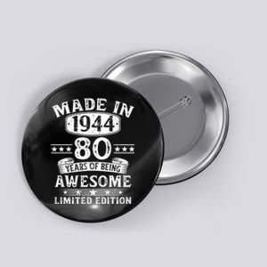 Made In 1944 80 Years Old Gifts 80th Birthday Gift Button