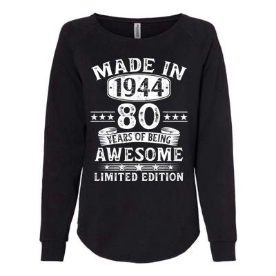 Made In 1944 80 Years Old Gifts 80th Birthday Gift Womens California Wash Sweatshirt