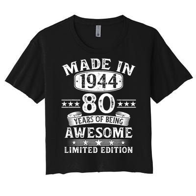 Made In 1944 80 Years Old Gifts 80th Birthday Gift Women's Crop Top Tee