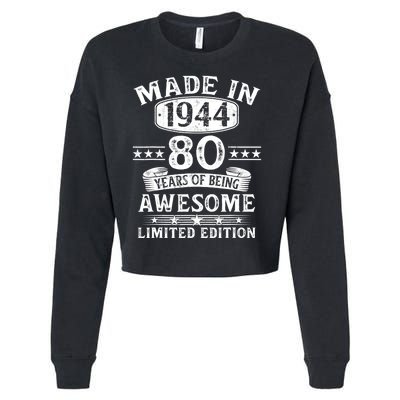 Made In 1944 80 Years Old Gifts 80th Birthday Gift Cropped Pullover Crew