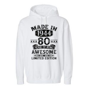 Made In 1944 80 Years Old Gifts 80th Birthday Gift Garment-Dyed Fleece Hoodie