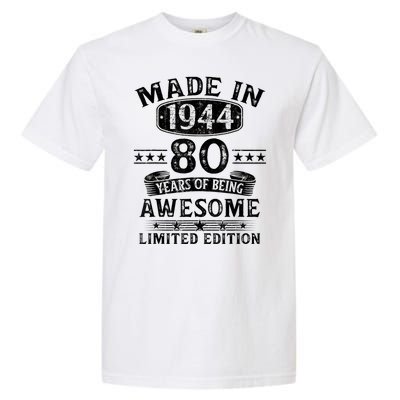 Made In 1944 80 Years Old Gifts 80th Birthday Gift Garment-Dyed Heavyweight T-Shirt