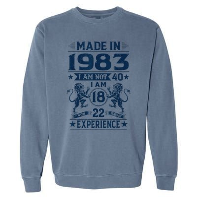 Made In 1983 Im Not 40 Im 18 With 22 Years Old Birthday Garment-Dyed Sweatshirt