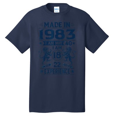 Made In 1983 Im Not 40 Im 18 With 22 Years Old Birthday Tall T-Shirt