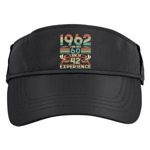 Made In 1962 I Am Not 60 I'm 18 With 42 Year Of Experience Adult Drive Performance Visor